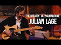 Why Julian Lage Uses the 