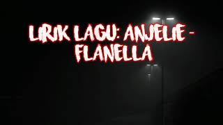 Download lagu #Lirik Lagu: Anjelie (Flanella) mp3 Download lagu #Lirik Lagu: Anjelie (Flanella) mp3
