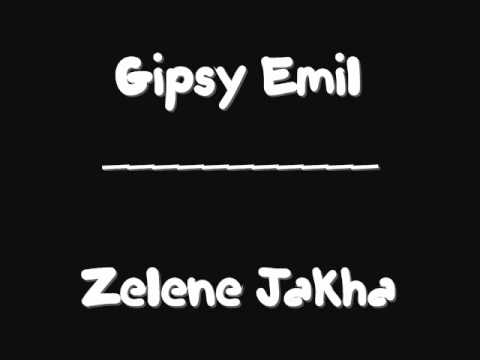 Gipsy Emil - Zelene Jakha (RomaneGila)