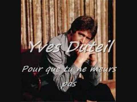 Pour Que Tu Ne Meures Pas - Yves Duteil