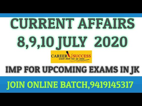 CURRENT AFFAIRS | 8,9,10 July | IMP FOR JKSSB ACCOUNTS ASSISTANT,JKBANK PO AND OTHER EXAMS