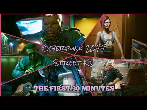 Cyberpunk 2077 - STREET KID Life Path | THE FIRST 30 MINUTES