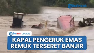 Detik-detik Kapal Pengeruk Emas Hanyut Tersapu Banjir Bandang di Aceh, Jembatan Nasional Putus Total