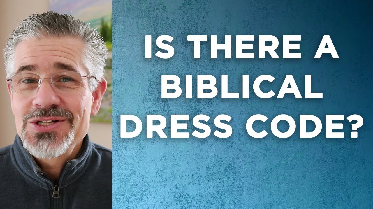 What does the Bible say about how you dress?