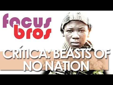 Crítica: Beasts of No Nation - FOCUS BROS
