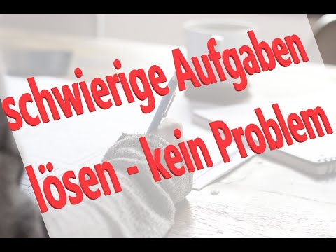 Methode: schwere Aufgaben bearbeiten