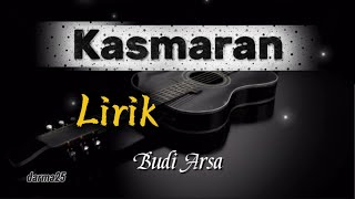 Download lagu Kasmaran - Budi Arsa (Lirik) mp3
