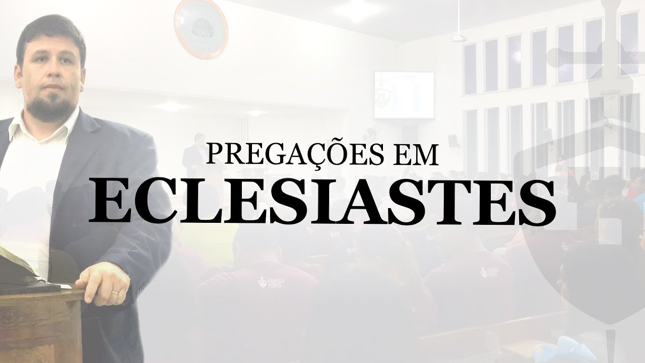 Pregação em Eclesiastes 9: 1-12