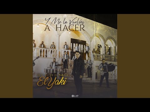 Y Me La Vuelves A Hacer