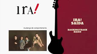 Saída - Ira! Baixo Backingtrack (com vocal)