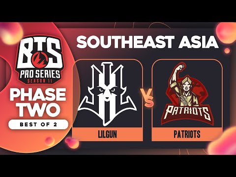 Lilgun vs Patriots Game 2 - BTS Pro Series 11 SEA: Groups w/ Ares & hairy_freak