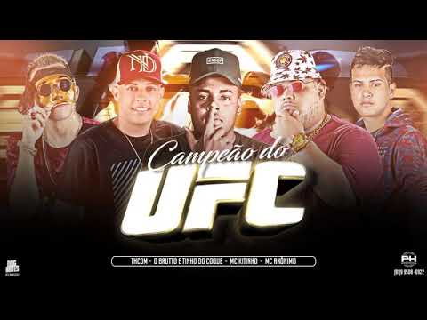 MC ANÔNIMO & O BRUTO FEAT. KITINHO - CAMPEÃO DE UFC