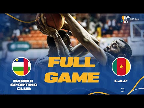 Bangui Sporting Club v F.A.P. | Full Basketball Game | Africa Champions Clubs ROAD TO B.A.L. 2024