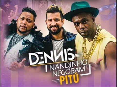 Dennis e Mc's Nandinho & Nego Bam   Pitú Áudio Oficial
