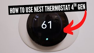 How To Use 4th Generation Nest Thermostat