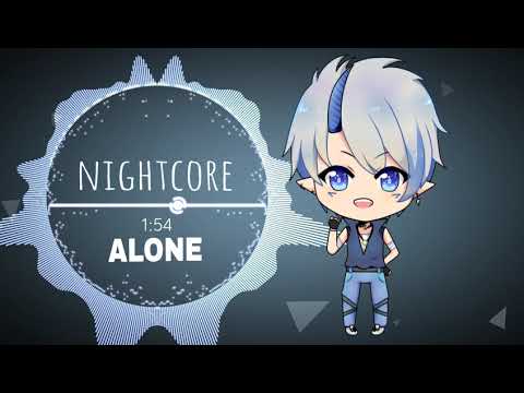 Nightcore -  Alone