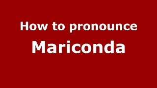 How to pronounce Mariconda