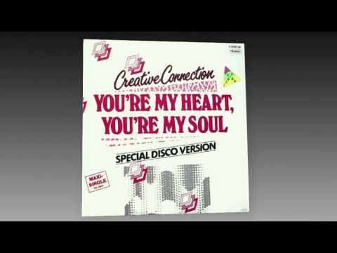 Creative Connection - You're My Heart, You're My Soul (Special Disco Version)