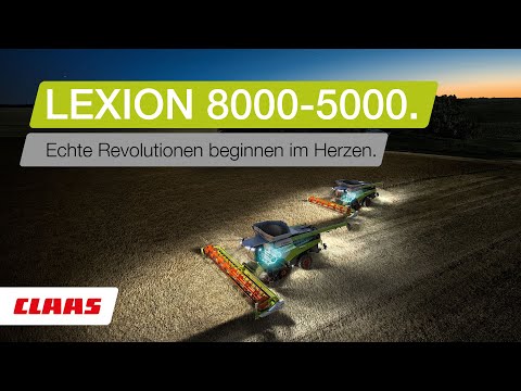 CLAAS LEXION 8000-5000 Mähdrescher. Echte Revolutionen beginnen im Herzen.