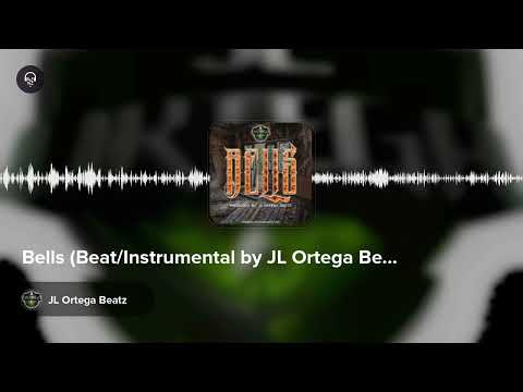 Bells (Beat/Instrumental by JL Ortega Beatz)