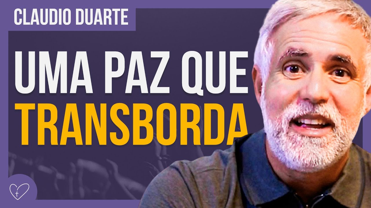 Cláudio Duarte - VIVA A PAZ QUE EXCEDE TODO O ENTENDIMENTO