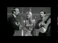 Peter Paul & Mary - Blowin in the wind  (1966 )
