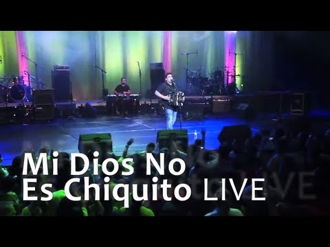 Raul Sanchez - Mi Dios No Es Chiquito LIVE