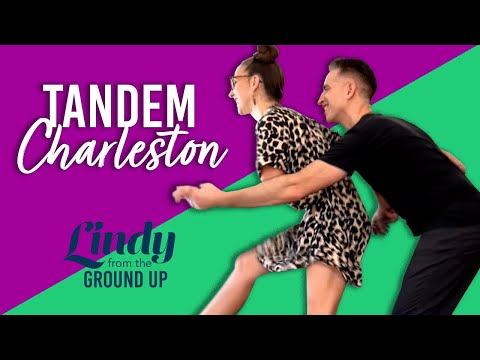 Tandem Charleston - Lindy From the Ground Up