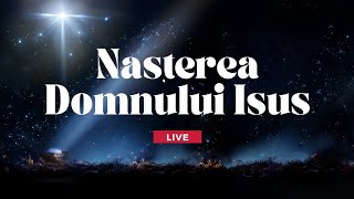 25 Decembrie 2025 | Serbarea nașterii Domnului | Joi dimineața