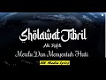 SHOLAWAT JIBRIL MERDU ABI RAFDI 1 Jam Nonstop