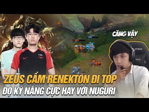 ZEUS CHẠM TRÁN NUGURI VÀ MÀN ĐỌ KỸ NĂNG RENEKTON vs AATROX CỰC GẮT | BÌNH LUẬN RANK HÀN