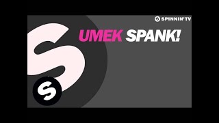 UMEK - Spank! (OUT NOW)
