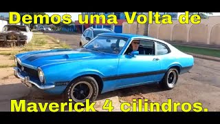 Demos uma Volta de Maverick 4 cilindros.