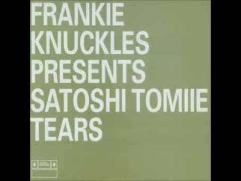 Frankie Knuckles Pres. Satoshi Tomiie - Tears (Full Intention's Drippin' N Droppin' Dub)