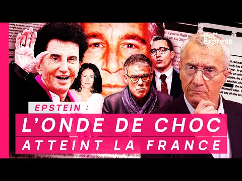 Scandale Epstein : L'ONDE DE CHOC ATTEINT LA FRANCE
