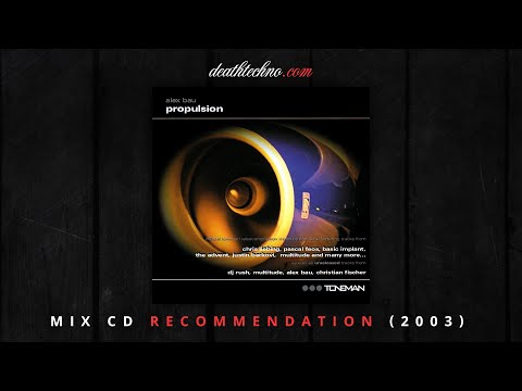 DT:Recommends | Alex Bau - Propulsion - Official Toneman Labelcompilation (2003) Mix CD