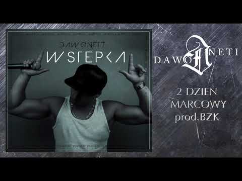 Dawoneti-2 Dzien Marcowy[prod.B.Z.K]Wstepka EP