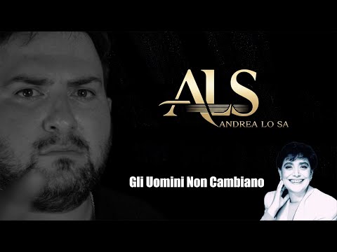"GLI UOMINI NON CAMBIANO" -  Mia Martini | Cover Andrea Lo Sa