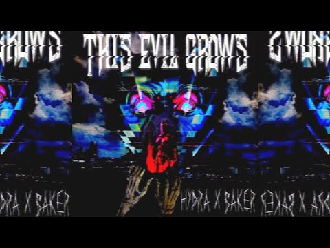 Hydra x Baker - This Evil Grows (Prod. Hydra)