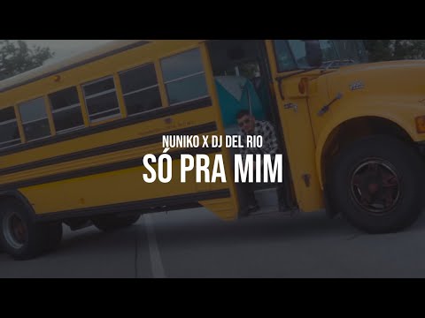 NUNIKO x DJ DEL RIO - SÓ PRA MIM [Official Video]