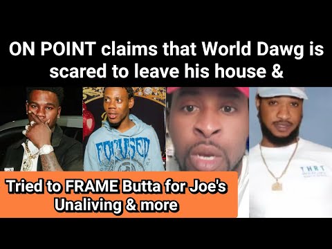 World Dawg is scared to leave his house? Framed 6ix? Set Up Butta? Paid off Joe's Family ? #PDG 🍇