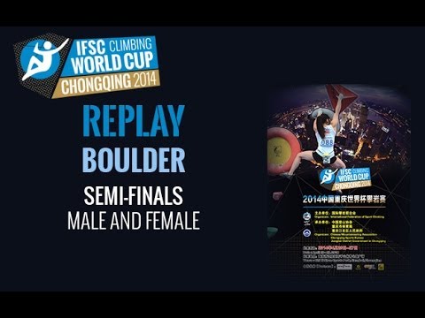 IFSC Climbing World Cup - Chongqing 2014 - Boulder - Semi-finals
