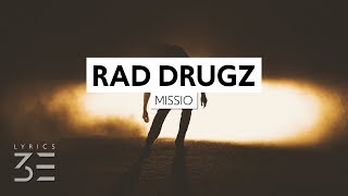 Missio - Rad Drugz (Lyrics)