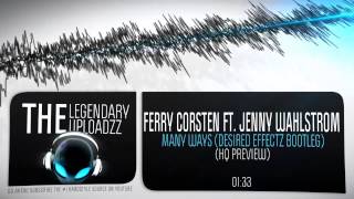 Ferry Corsten Ft. Jenny Wahlstrom - Many Ways (Desired Effectz Bootleg) [HQ + HD PREVIEW]