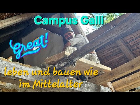 Campus Galli Tag für Tag entsteht ein Stück Mittelalter