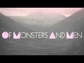 Slow and steady - Of Monsters and Men 