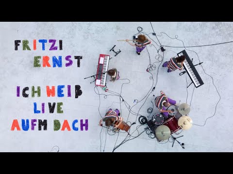 Fritzi Ernst - Ich Weiß (Live Aufm Dach)
