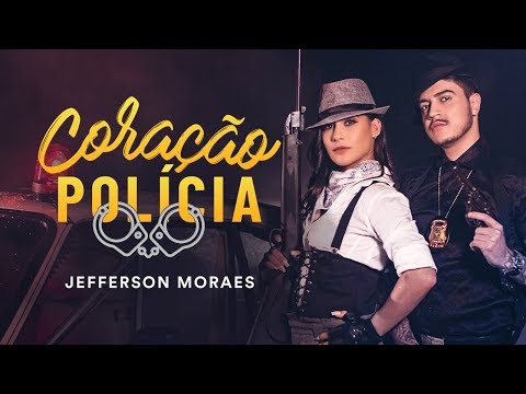 Jefferson Moraes - Coração Polícia