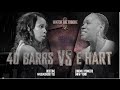 E HART Vs 40 B A R R S QOTR Presented By BABS BUNNY VAGUE FULL BATTLE