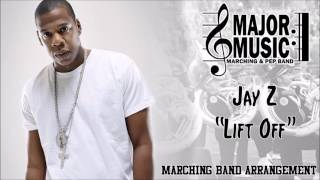 "Lift Off" Jay Z Ft. Beyonce Marching/Pep Band Sheet Music Arrangement